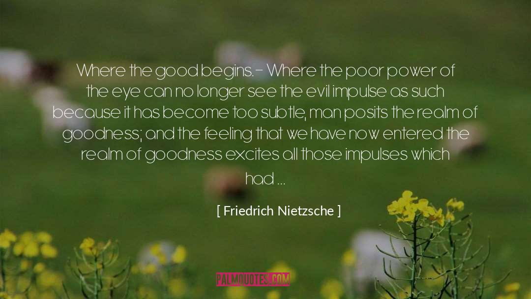Hence quotes by Friedrich Nietzsche