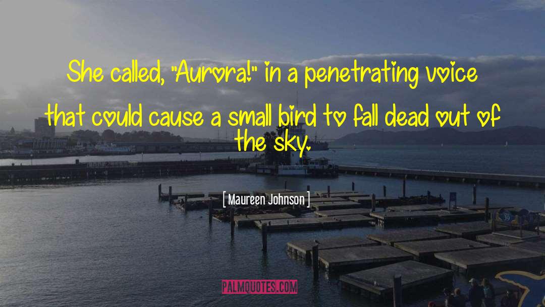 Hendryx Bird quotes by Maureen Johnson