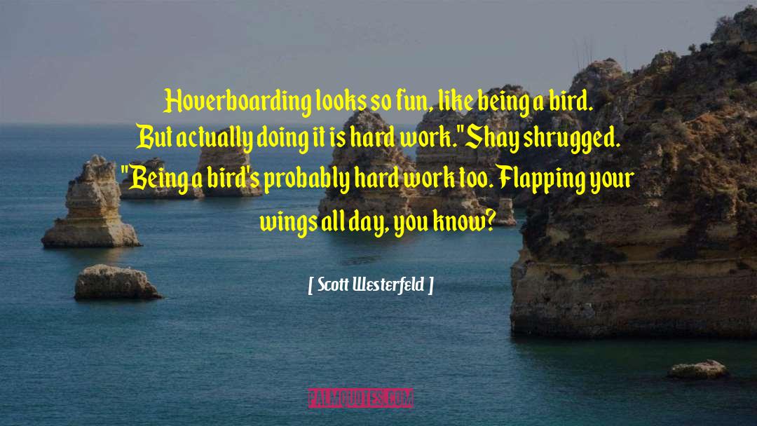 Hendryx Bird quotes by Scott Westerfeld