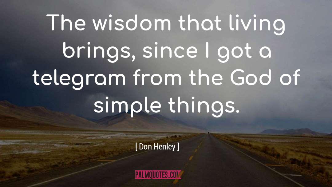 Henley quotes by Don Henley