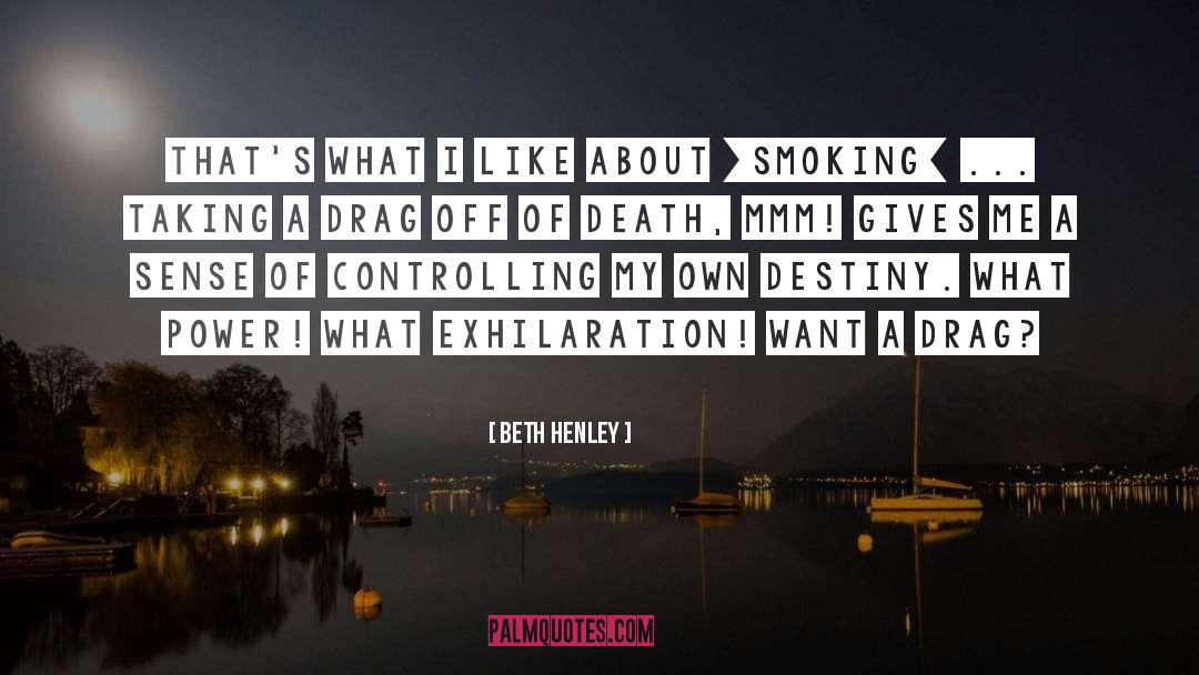 Henley quotes by Beth Henley