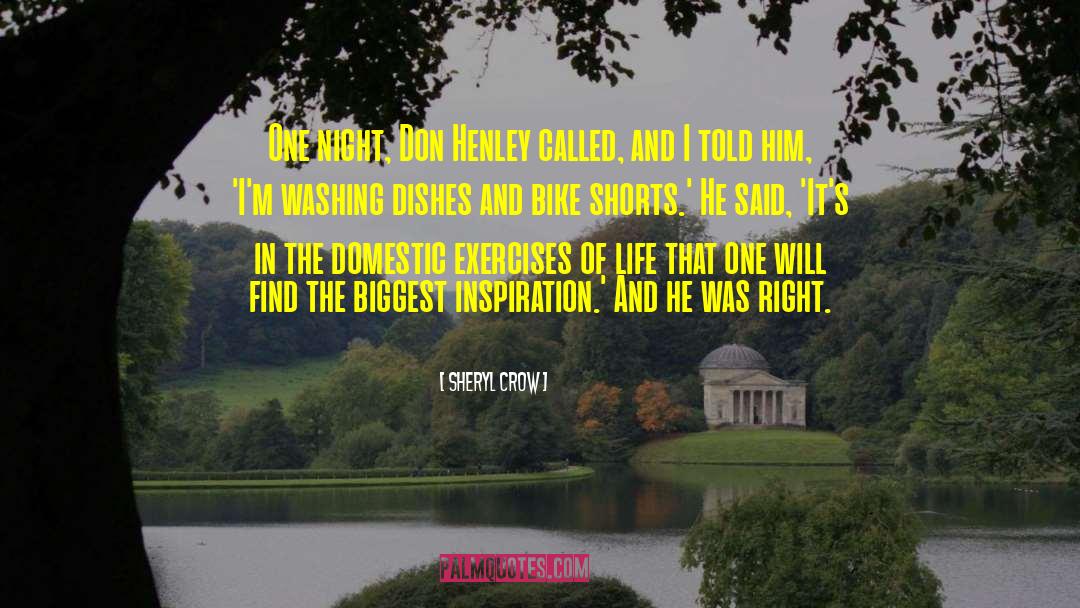 Henley quotes by Sheryl Crow
