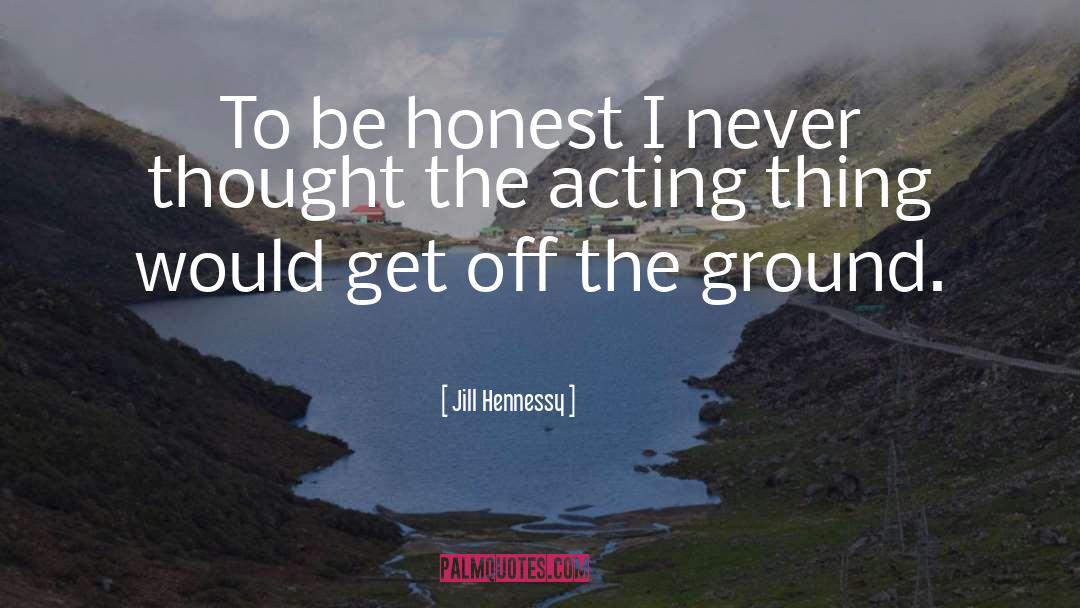 Hennessy quotes by Jill Hennessy