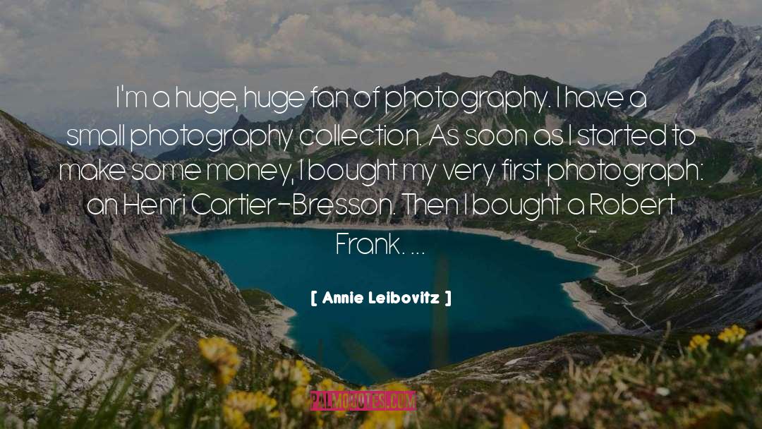 Henri Cartier Bresson quotes by Annie Leibovitz