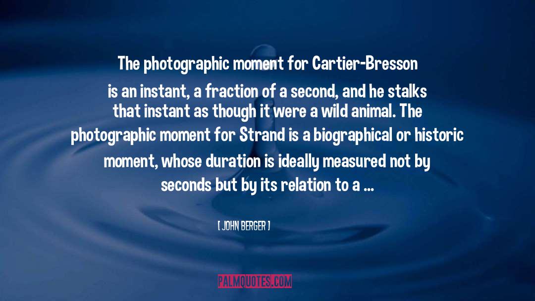 Henri Cartier Bresson quotes by John Berger