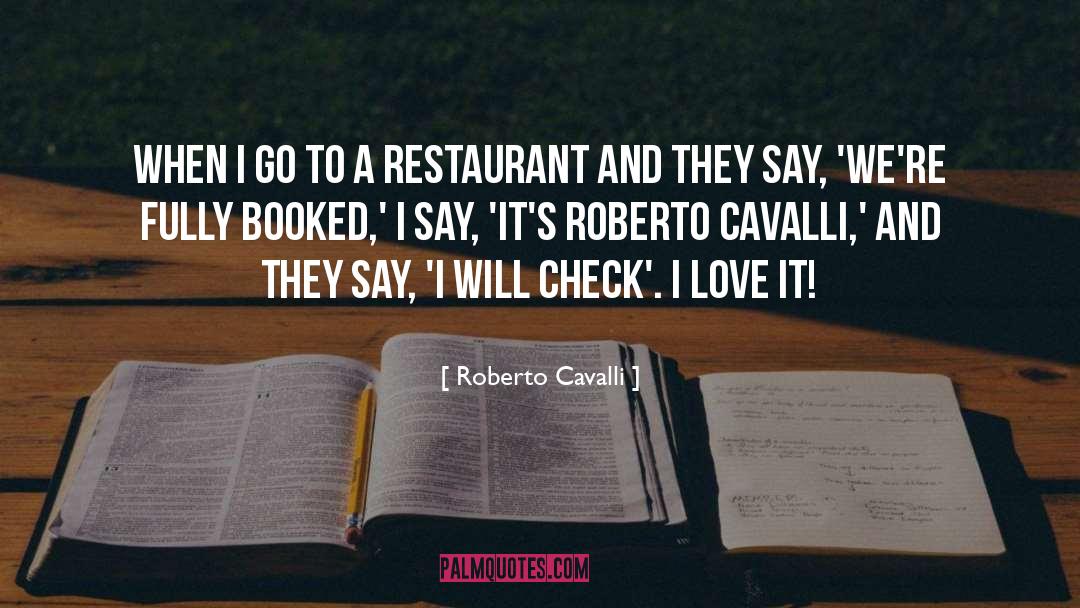 Henricis Restaurant quotes by Roberto Cavalli