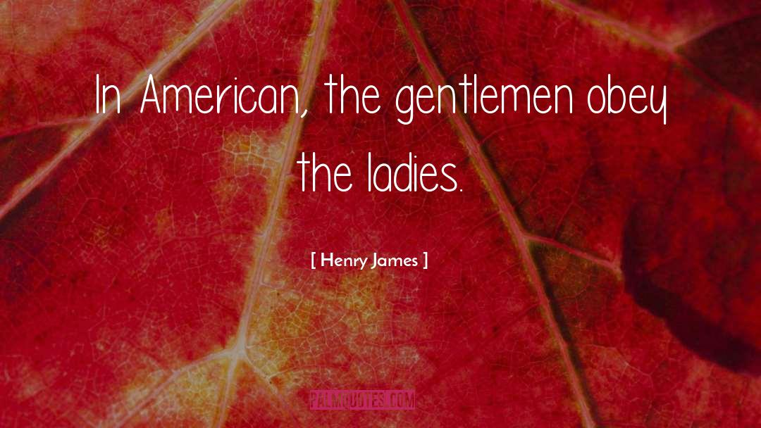 Henrietta quotes by Henry James