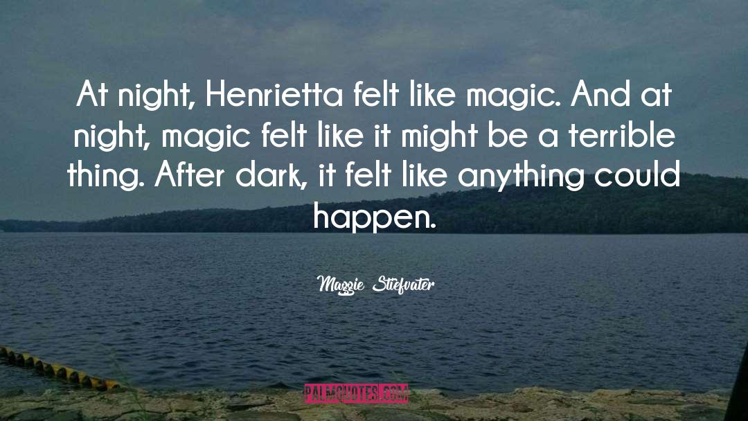 Henrietta quotes by Maggie Stiefvater