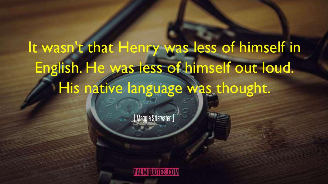 Henry Cheng quotes by Maggie Stiefvater