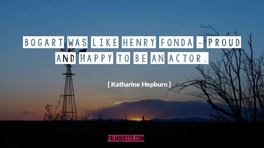 Henry Fonda quotes by Katharine Hepburn