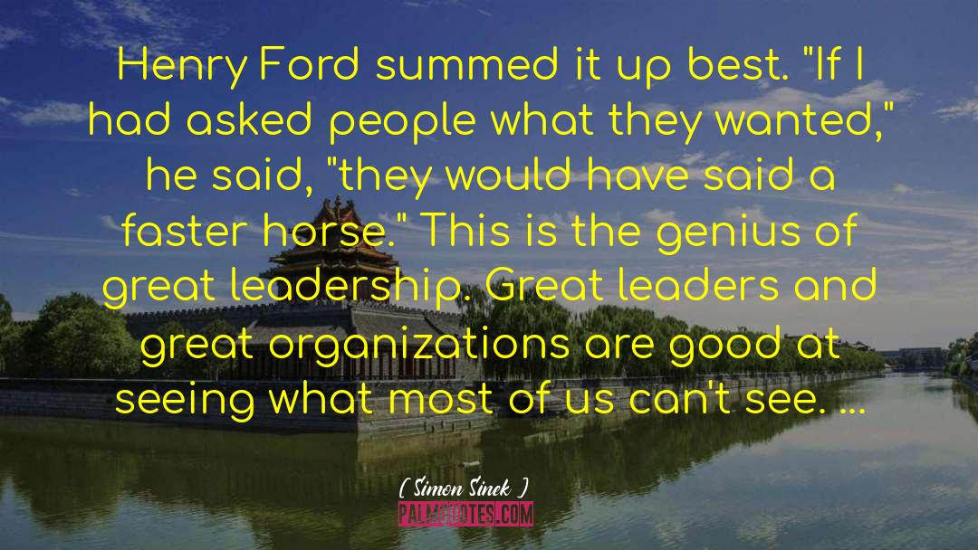 Henry Ford Museum quotes by Simon Sinek