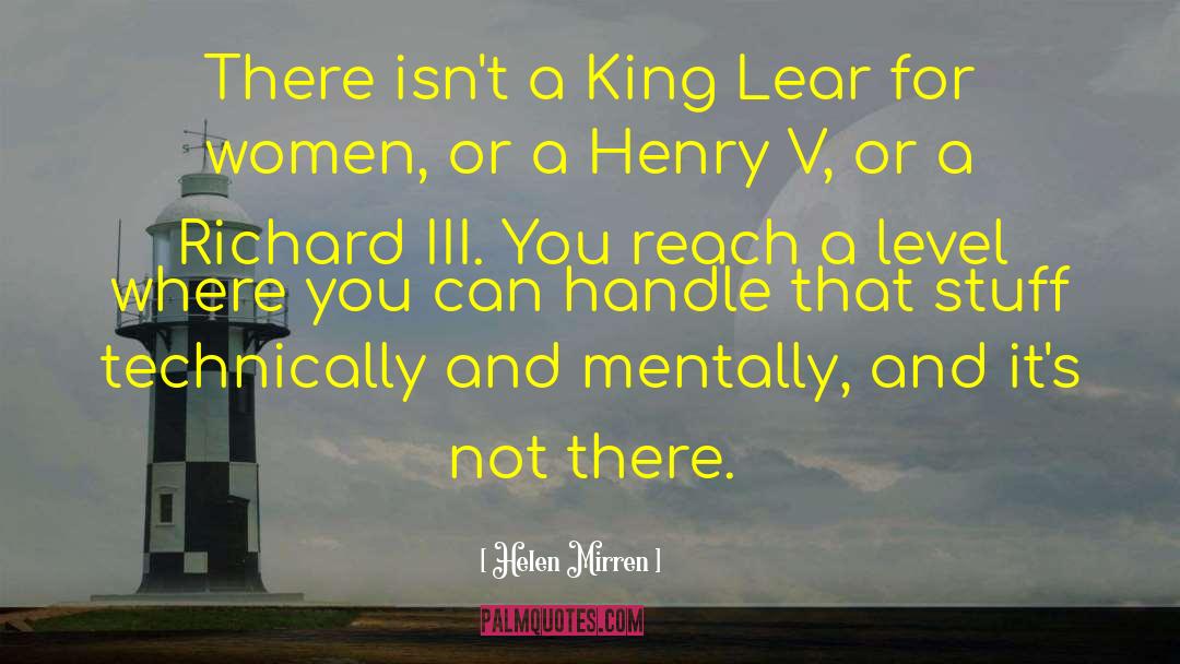 Henry King quotes by Helen Mirren