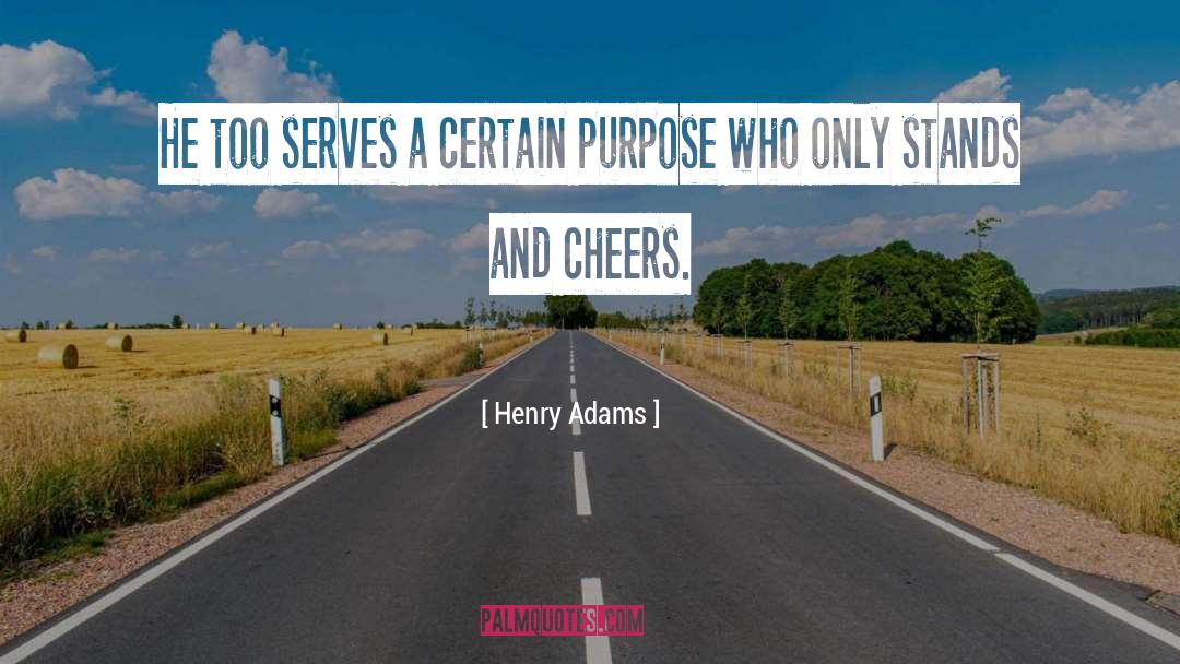 Henry Lazar quotes by Henry Adams