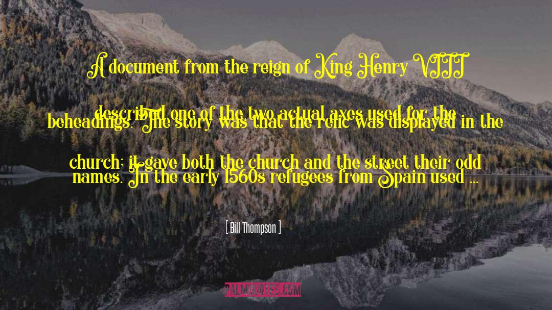 Henry Viii quotes by Bill Thompson