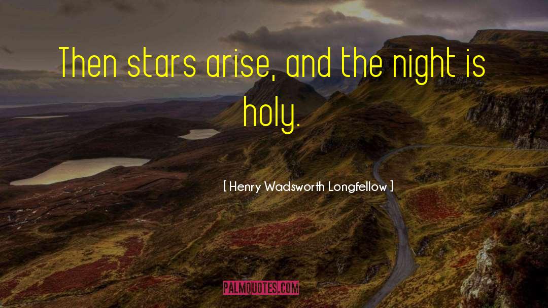 Henry Wadsworth Longfellow quotes by Henry Wadsworth Longfellow