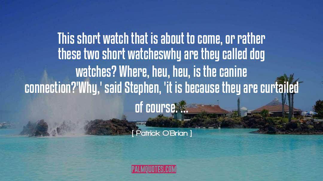 Hentschel Watches quotes by Patrick O'Brian