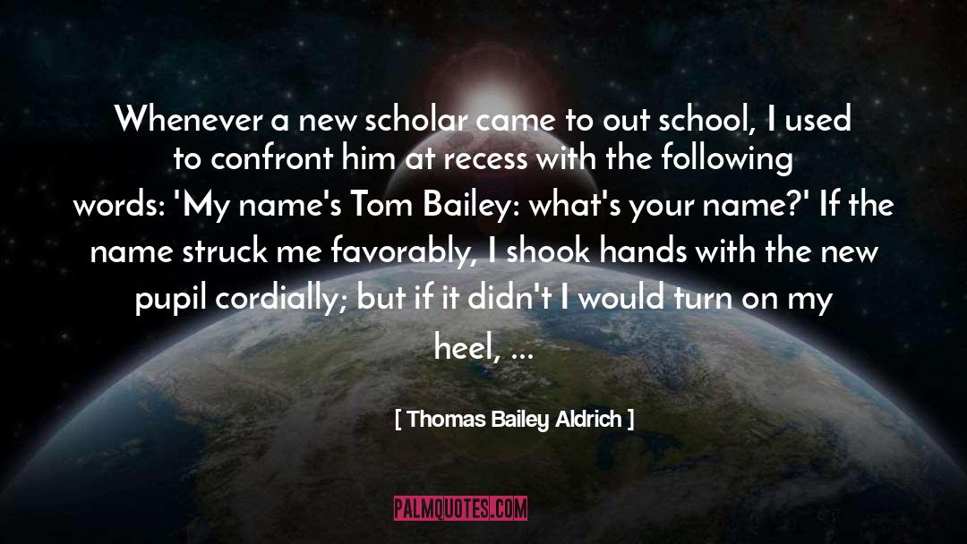 Henwick School quotes by Thomas Bailey Aldrich