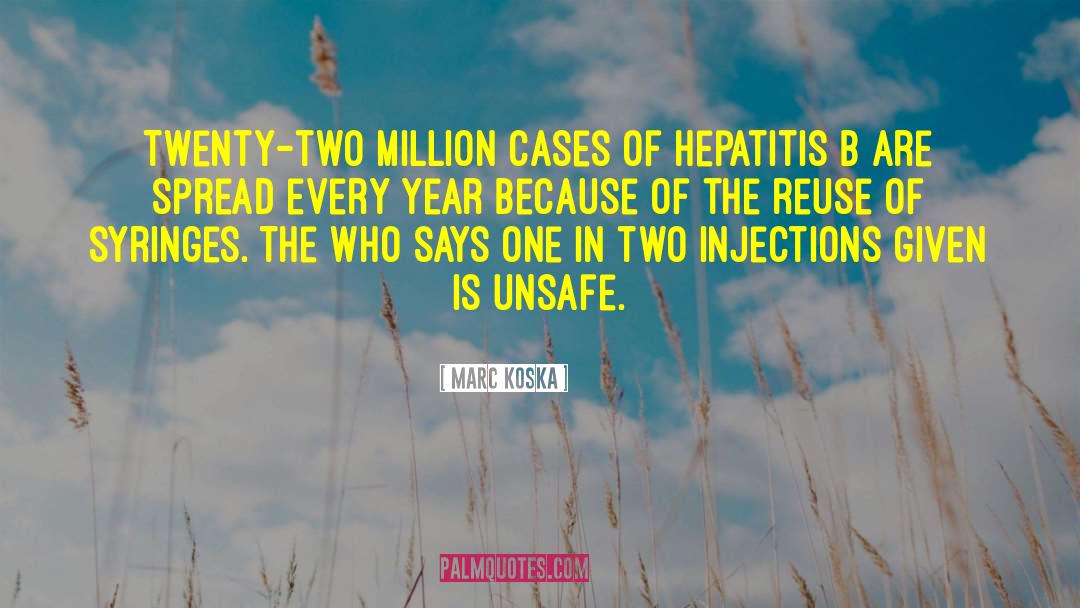 Hepatitis C quotes by Marc Koska