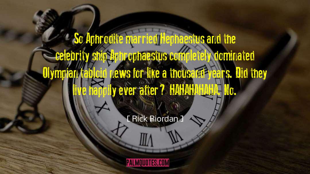 Hephaestus quotes by Rick Riordan