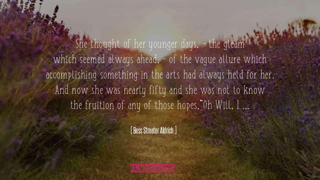 Her And Now quotes by Bess Streeter Aldrich