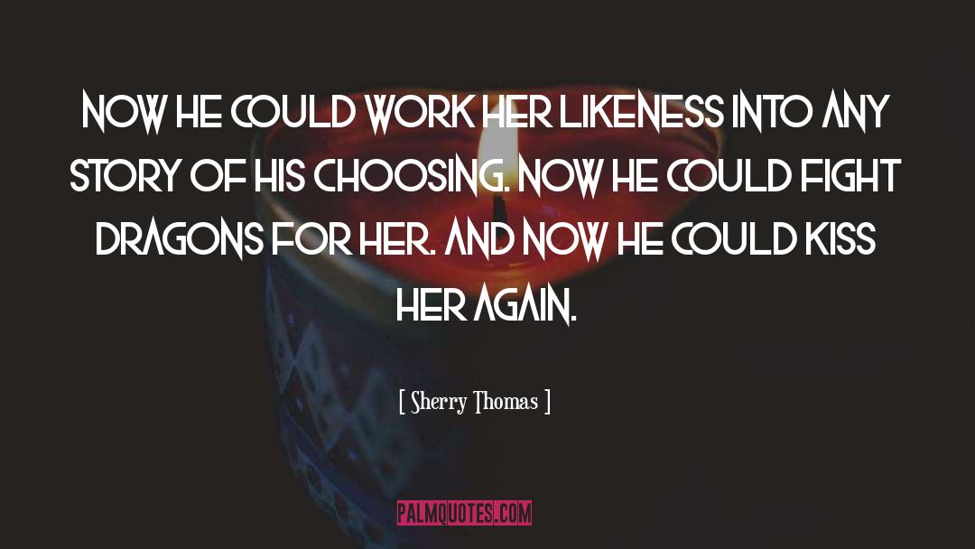 Her And Now quotes by Sherry Thomas