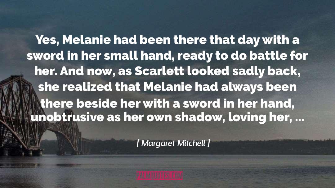 Her And Now quotes by Margaret Mitchell