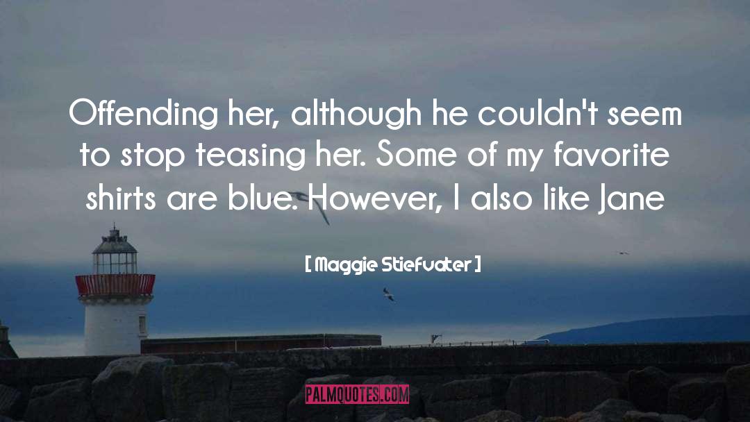 Her Blue Eyes quotes by Maggie Stiefvater