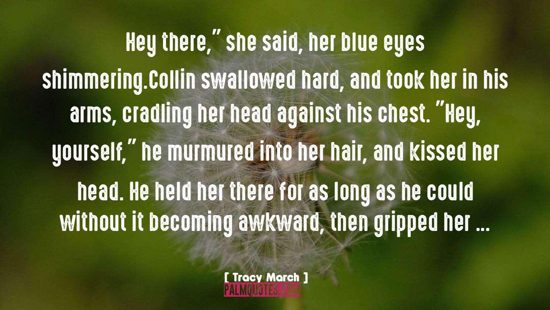 Her Blue Eyes quotes by Tracy March