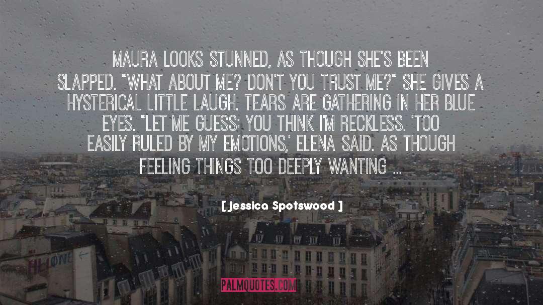 Her Blue Eyes quotes by Jessica Spotswood