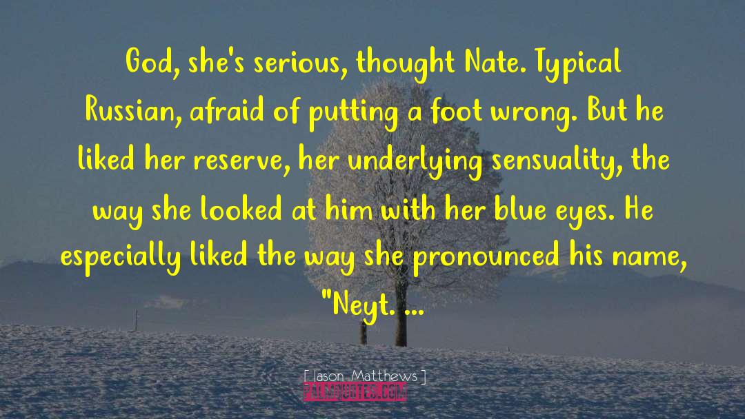 Her Blue Eyes quotes by Jason  Matthews