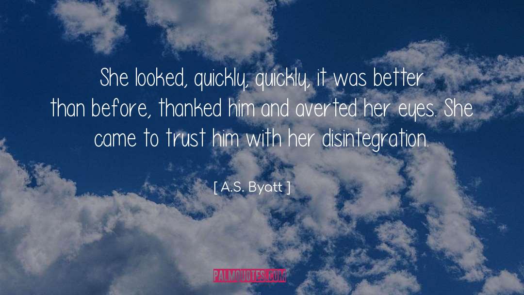 Her Eyes quotes by A.S. Byatt