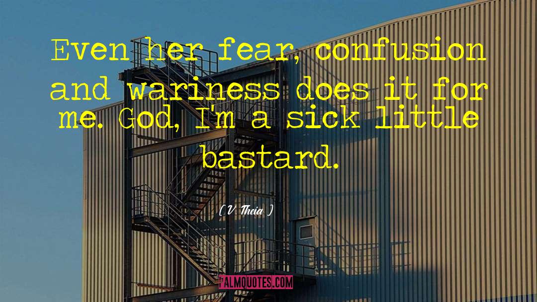 Her Fear quotes by V. Theia