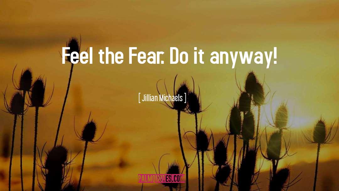 Her Fear quotes by Jillian Michaels