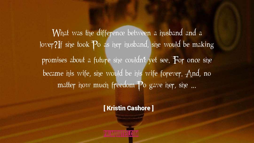 Her Freedom quotes by Kristin Cashore