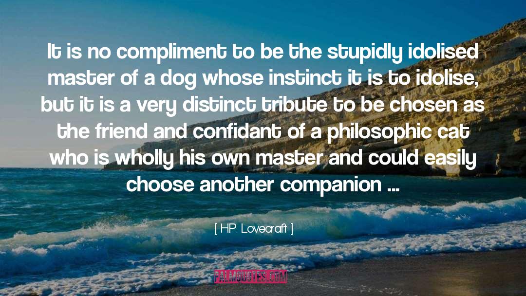 Her Ladyship S Companion quotes by H.P. Lovecraft