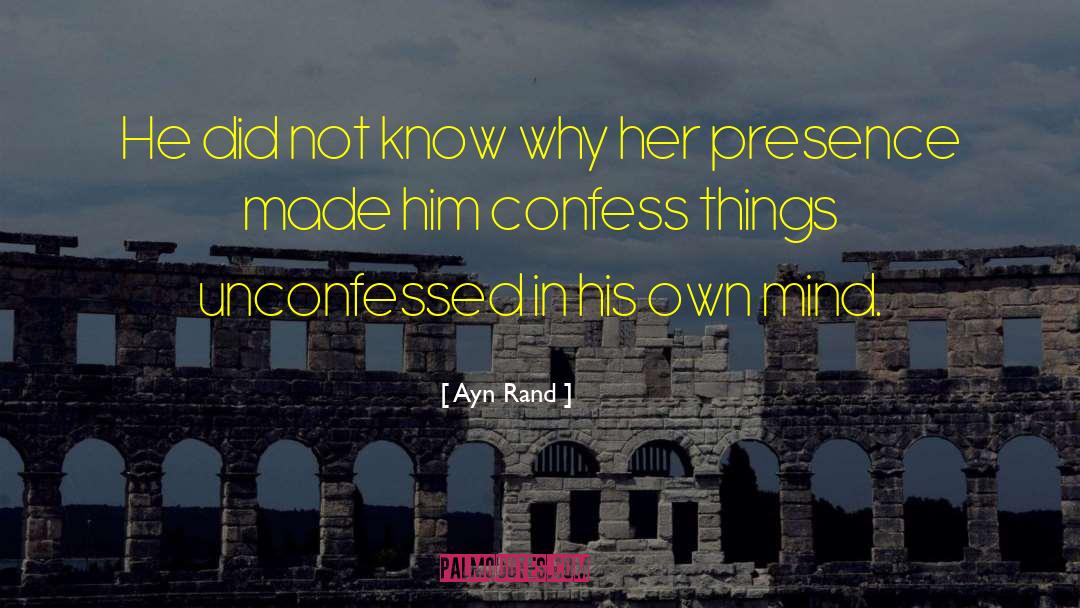 Her Presence quotes by Ayn Rand