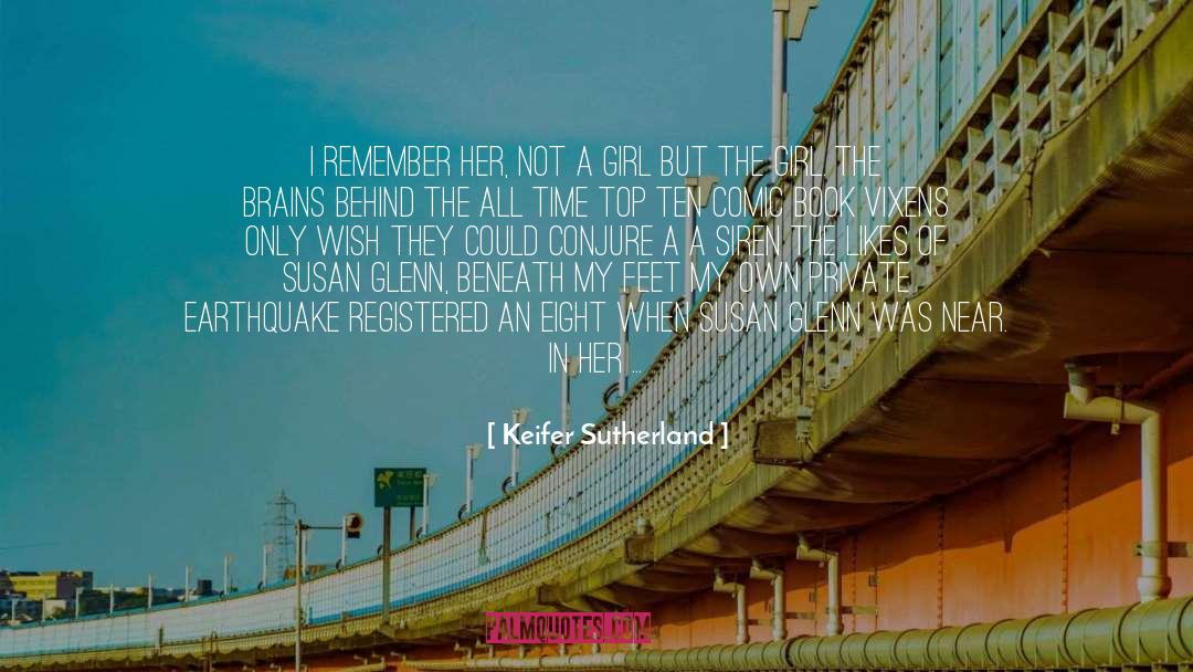 Her Presence quotes by Keifer Sutherland