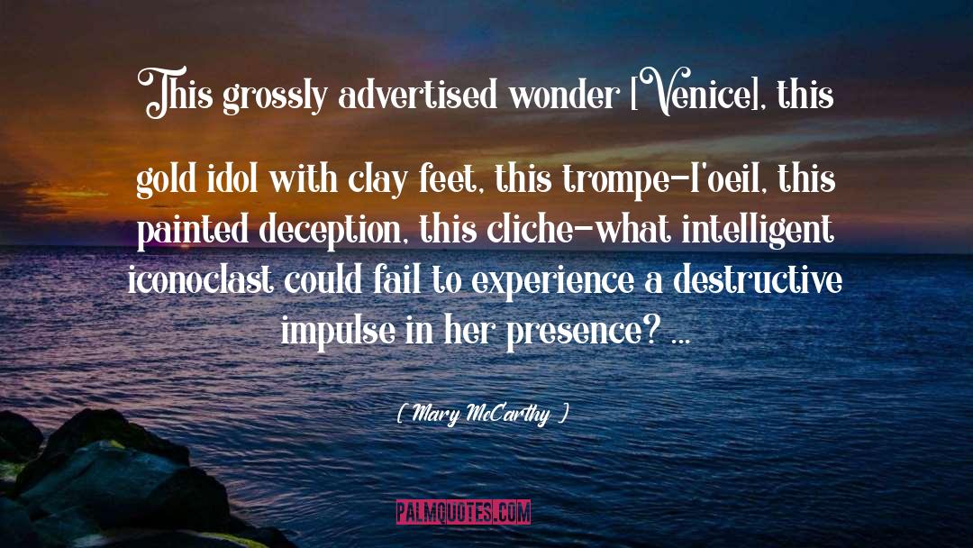 Her Presence quotes by Mary McCarthy