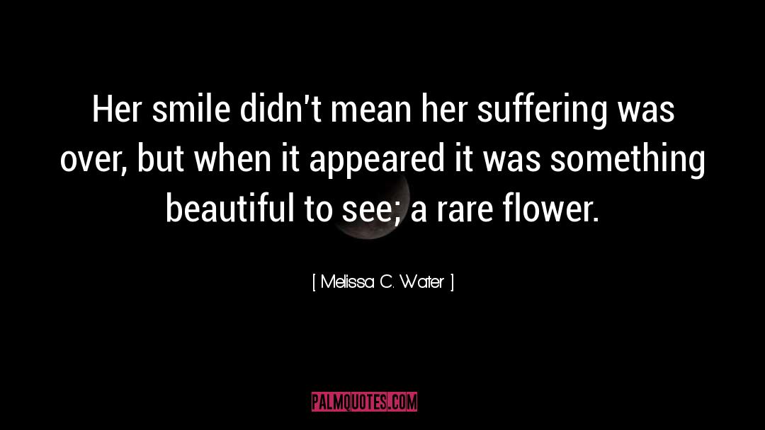 Her Smile quotes by Melissa C. Water