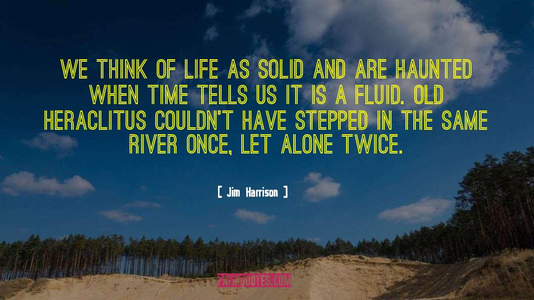 Heraclitus quotes by Jim Harrison