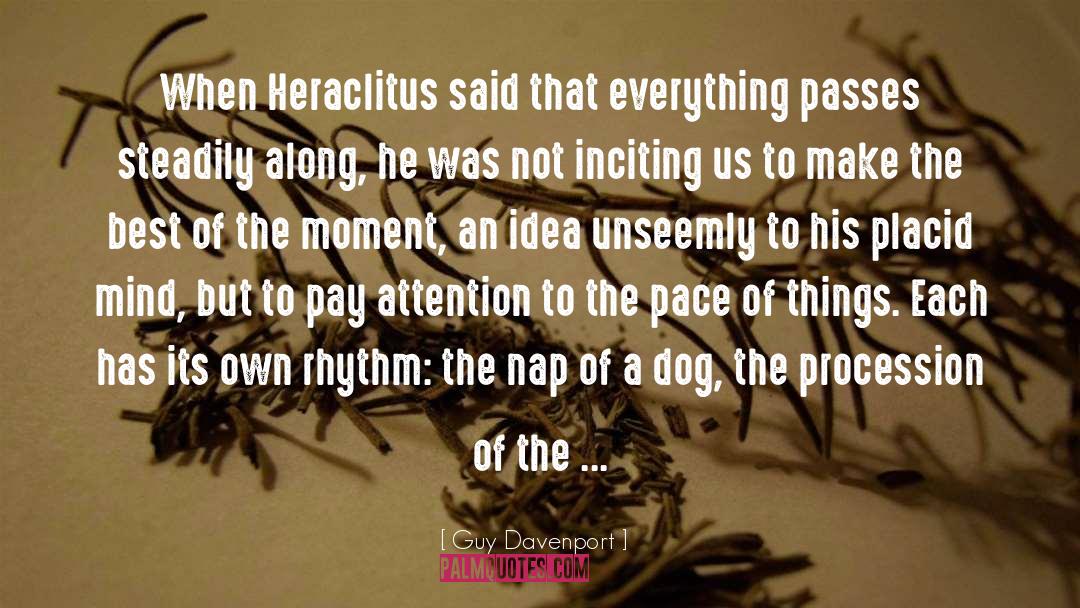 Heraclitus quotes by Guy Davenport