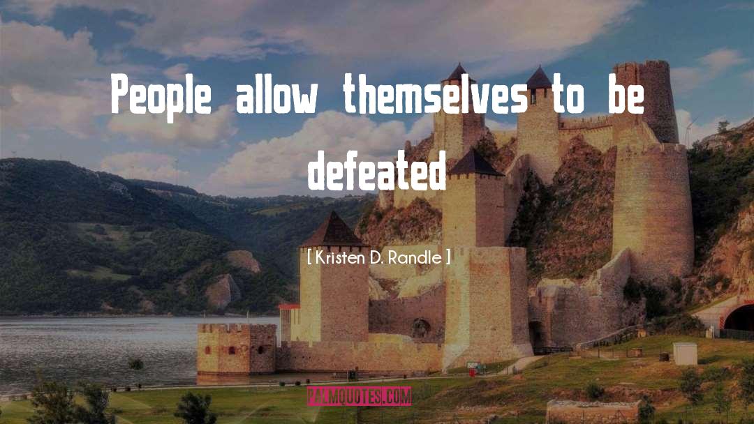Heraclius Defeated quotes by Kristen D. Randle
