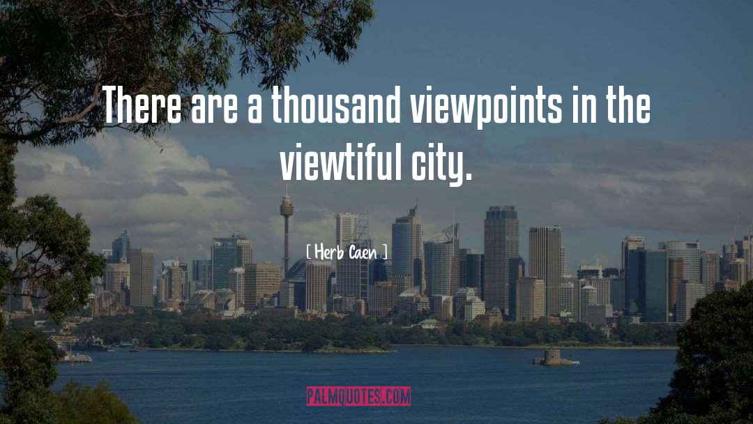 Herb quotes by Herb Caen