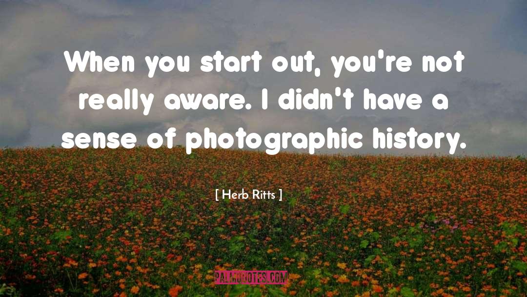 Herb quotes by Herb Ritts