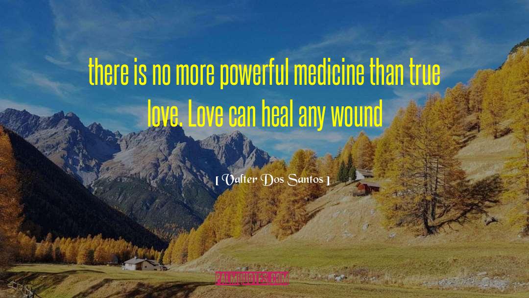 Herbal Medicine quotes by Valter Dos Santos