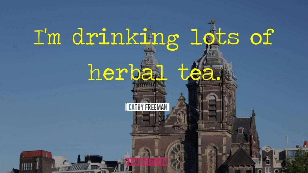 Herbal quotes by Cathy Freeman