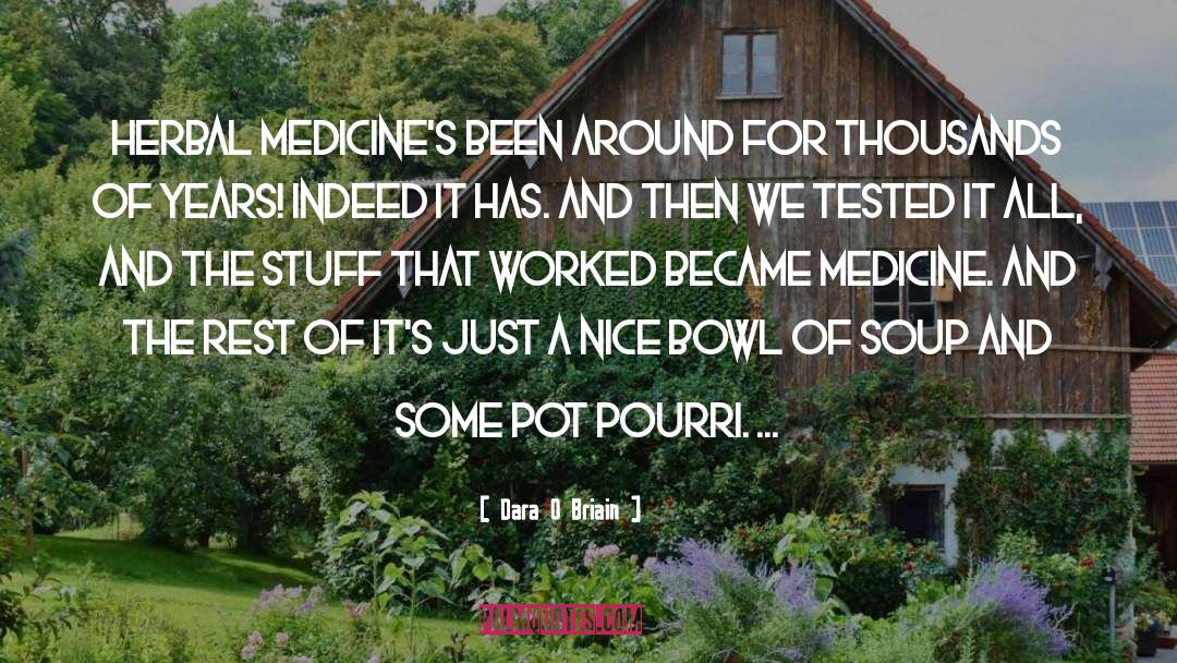 Herbal Remedies quotes by Dara O Briain