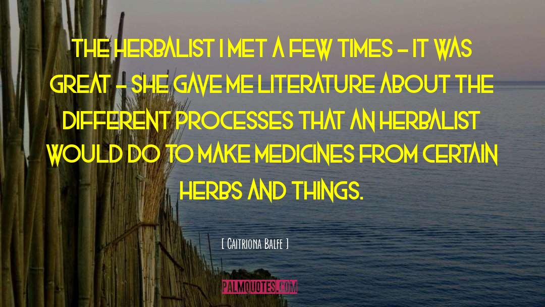 Herbalist quotes by Caitriona Balfe
