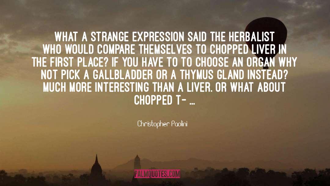Herbalist quotes by Christopher Paolini