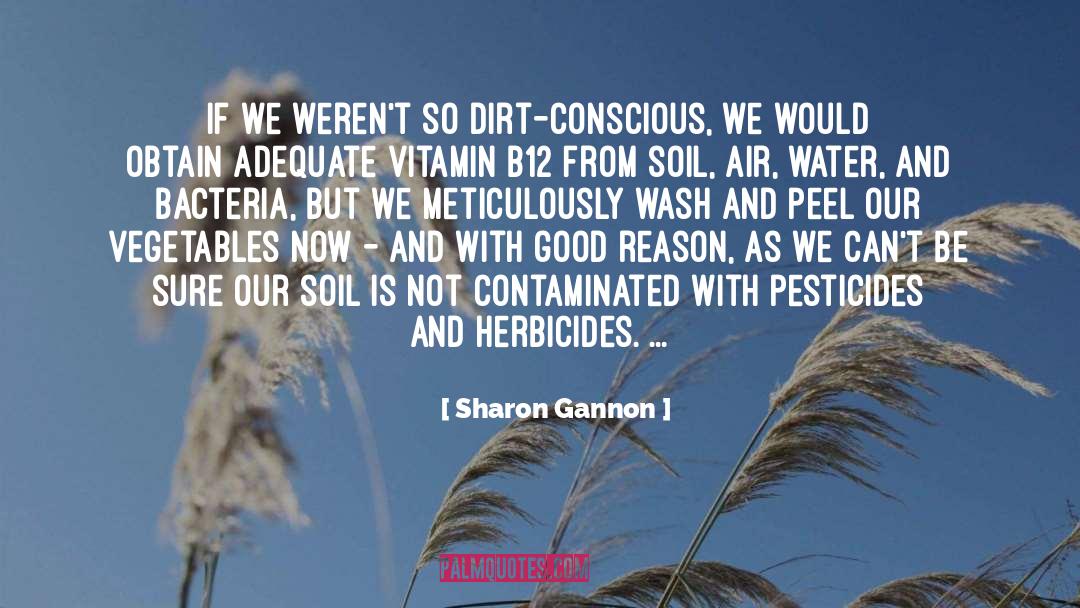 Herbicides quotes by Sharon Gannon